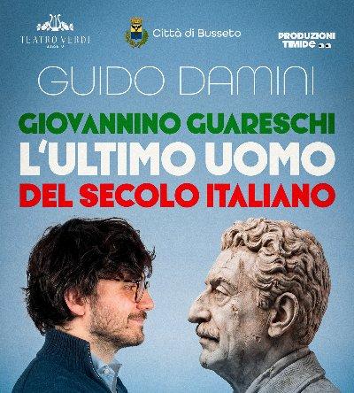 Guido Damini | Giovannino Guareschi - L'ultimo uomo del secolo Italiano