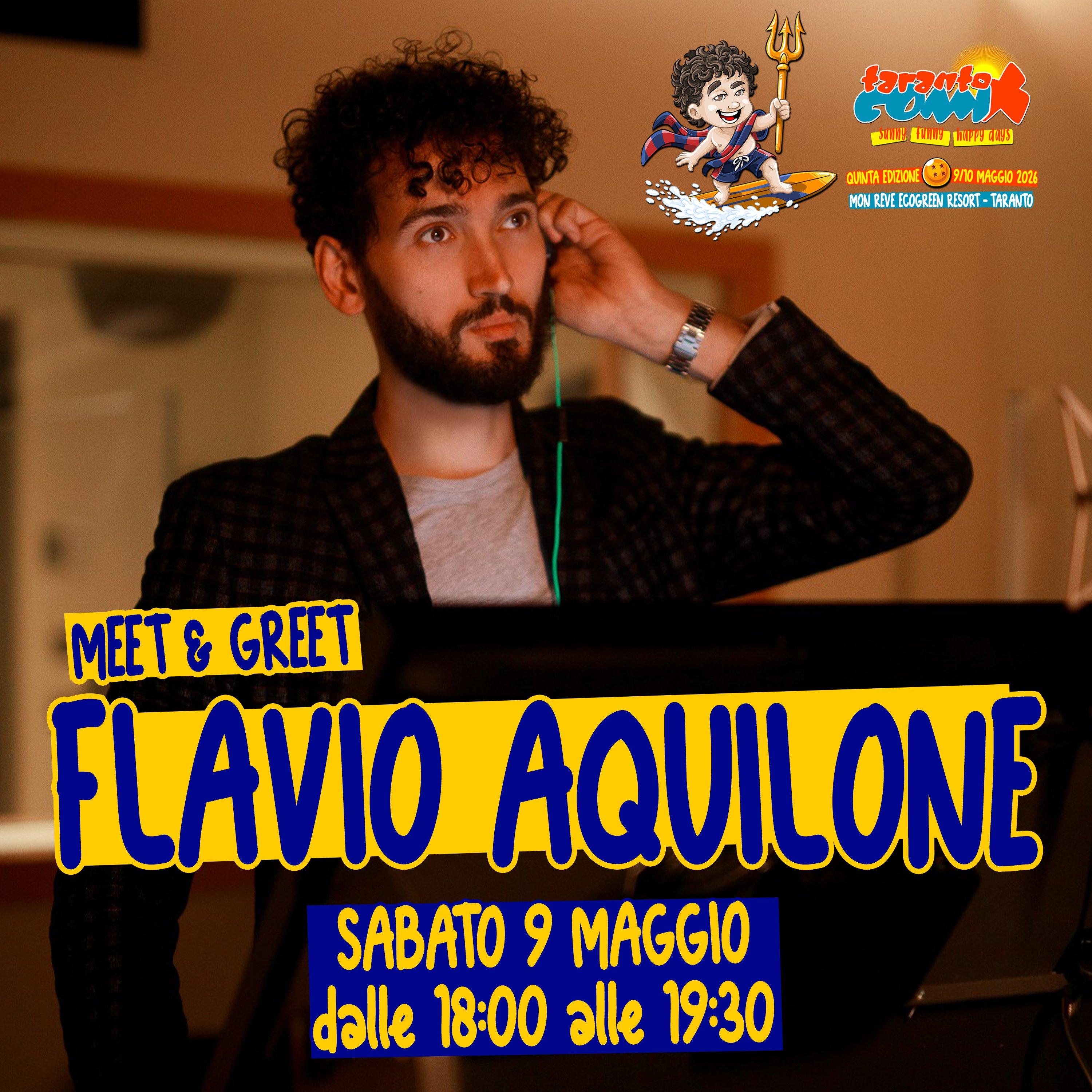 Meet&Greet | Flavio Aquilone - 9 Maggio