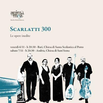 Scarlatti 300 - Le opere inedite